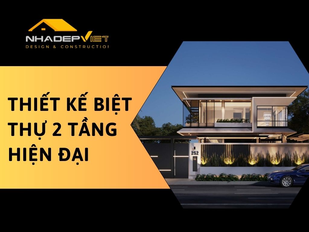 Thiết Kế Biệt Thự 2 Tầng Hiện Đại, Sang Trọng, Đẹp Nhất 2026 Thiet ke biet thu 2 tang nha dep viet